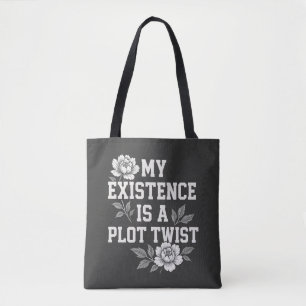 Tote Bag Mon existence est un twist de l'intrigue Design de
