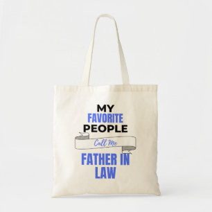 Tote Bag My Favorite People Call Me Father In law 2