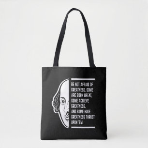 Tote Bag Ne Craignez Pas La Grandeur Citation De Shakespear