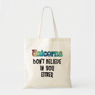 Tote Bag Ne croyez pas aux licornes