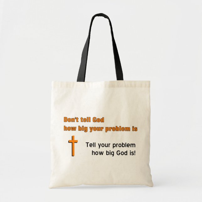 Tote Bag Ne dites pas à Dieu combien grand votre problème (Devant)