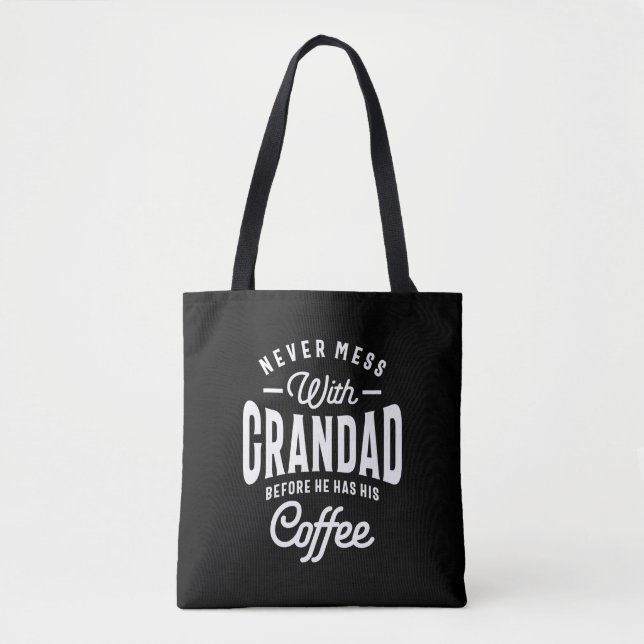 Tote Bag Ne Jamais Mess Avec Grand-Père Avant Café (Devant)