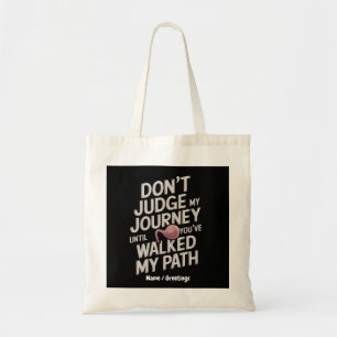 Tote Bag Ne jugez pas mon parcours avant d'avoir marché sur