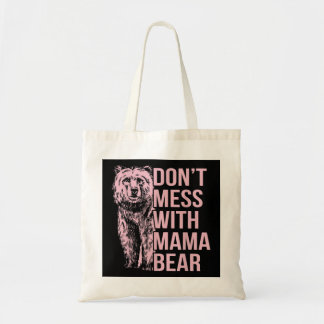Tote Bag Ne manquez pas avec Mama Bear