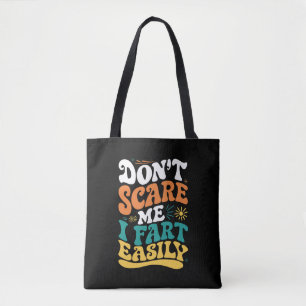 Tote Bag Ne me fais pas peur Je pète facilement Citation dr