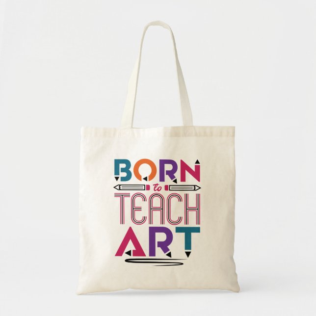 Tote Bag Né pour enseigner Art Cute Art Enseignant (Devant)