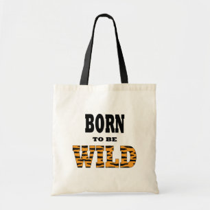 Tote Bag Né pour être sauvage