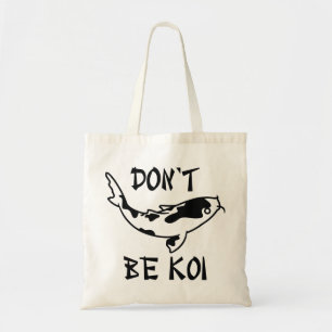 Tote Bag Ne sois pas Koi