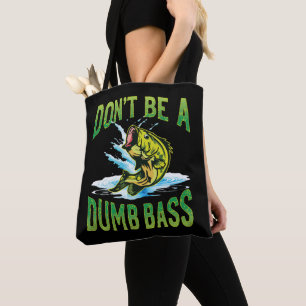Tote Bag Ne sois pas un bass pêche idiot