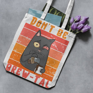 Tote Bag Ne soyez pas brumeux - Pun de café