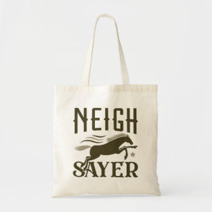 Tote Bag Neigh Sayer