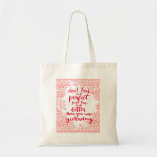 Tote Bag N'essayez pas d'être parfait, juste essai à être