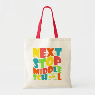 Tote Bag Next Stop Middle School Drôle Sayens Enfants
