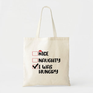 Tote Bag Nice Naughty I Was Hungry Christmas List