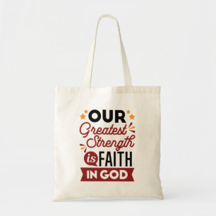 Tote Bag Notre plus grande force est la foi en Dieu
