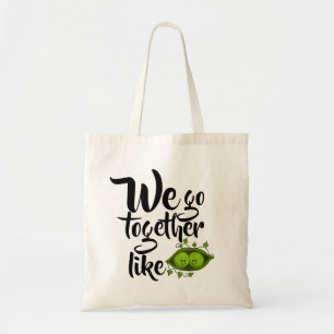 Tote Bag Nous Allons Ensemble Comme Deux Pois Dans Un Pois
