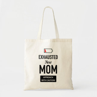 Tote Bag Nouvelle Maman Épuisée. Approche avec prudence !