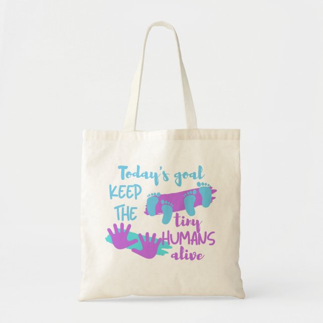 Tote Bag Objectif d'aujourd'hui de garder les minuscules hu (Devant)