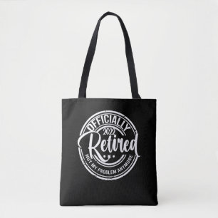 Tote Bag Officiellement Retraité 2022 Plus Mon Problème
