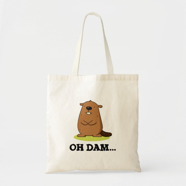 Tote Bag Oh Dam Funny Beaver Pun (Devant)