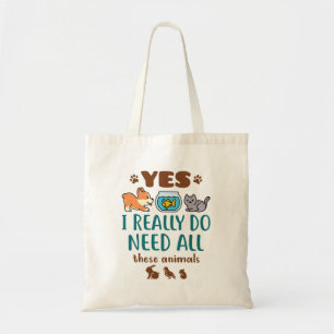 Tote Bag Oui J'Ai Vraiment Besoin De Tous Ces Animaux