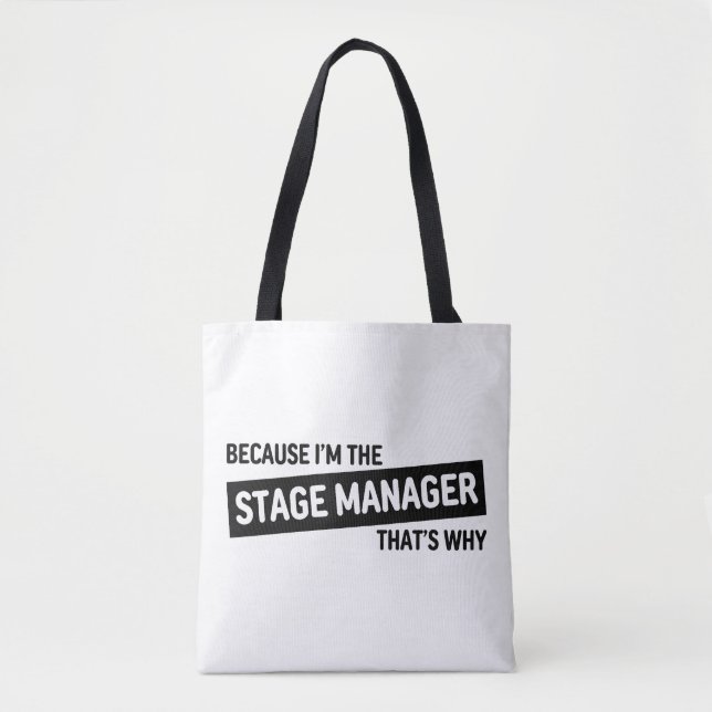 Tote Bag Parce que je suis le gestionnaire de scène C'est p (Devant)