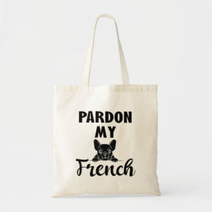 Tote Bag Pardon My French - Funky French Bulldog