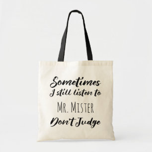 Tote Bag Parfois j'écoute toujours M. Monsieur ne juge pas