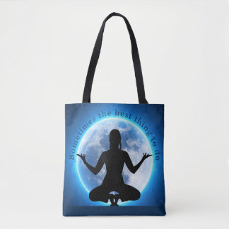 Tote Bag "Parfois, la meilleure chose à faire" Blue Moon Yo