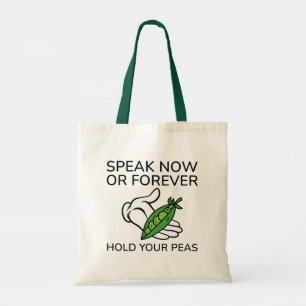 Tote Bag Parlez Maintenant Ou Pour Toujours Tenir Vos Pois