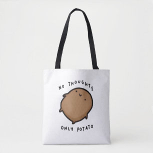 Tote Bag Pas de pensées seulement Patate