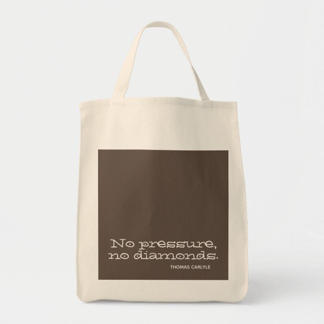 Tote Bag Pas de pression, pas de diamants. Citation inspira (Devant)