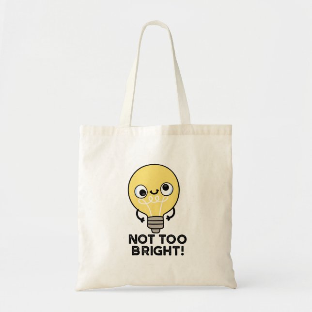 Tote Bag Pas Trop brillant Funky Pun à bulles (Devant)