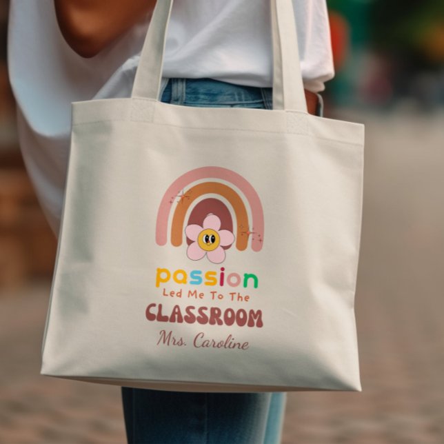 Tote Bag Passion m'a conduit à la classe Enseignant Arc-en- (Créateur téléchargé)