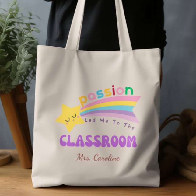 Tote Bag Passion m'a conduit à la classe Enseignant Arc-en- (Créateur téléchargé)