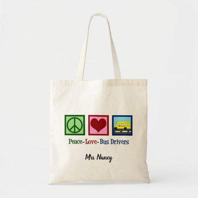 Tote Bag Peace Love School Bus Driver Nom personnalisé (Devant)