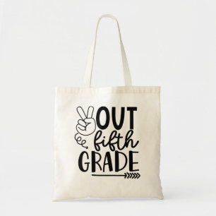 Tote Bag Peace Out 5e année Dernière journée de l'école