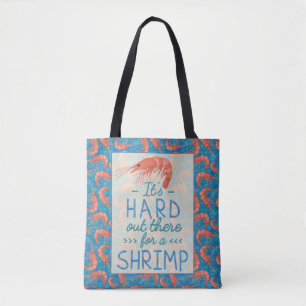 Tote Bag Personnes courtes drôles dur là pour une crevett