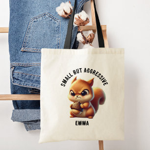 Tote Bag Petite mais agressive mignonne et écureuil en colè