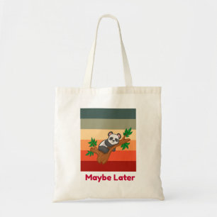 Tote Bag Peut-être plus tard mignonne Panda