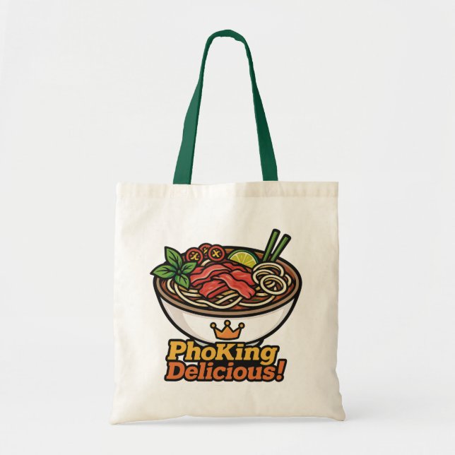 Tote Bag Pho king Delicious ! (Devant)
