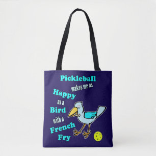 Tote Bag Pickleball aussi heureux qu'un oiseau avec une fri