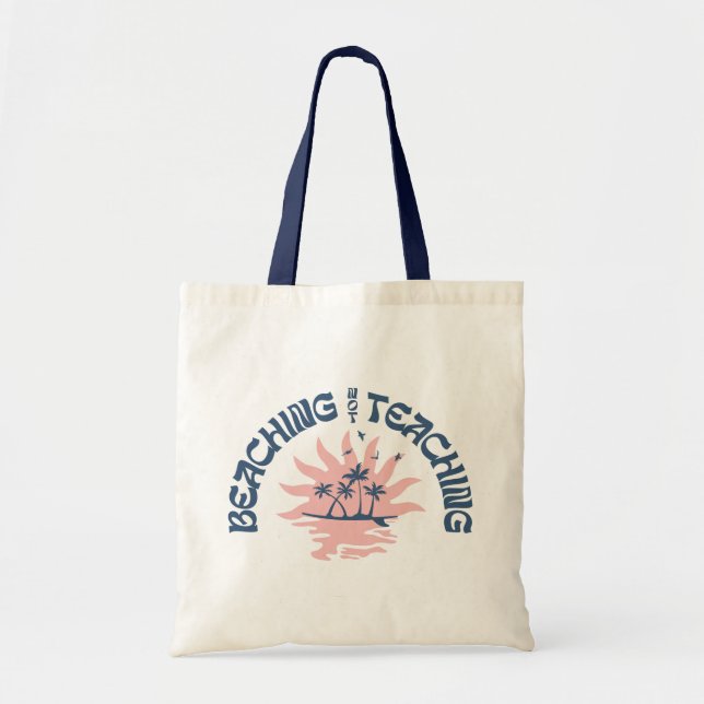 Tote Bag Plage Pas Enseigner Drôle Enseignant Pause d'été (Devant)