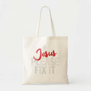 Tote Bag Please Fix It Christian Religious Jesus T-shirt