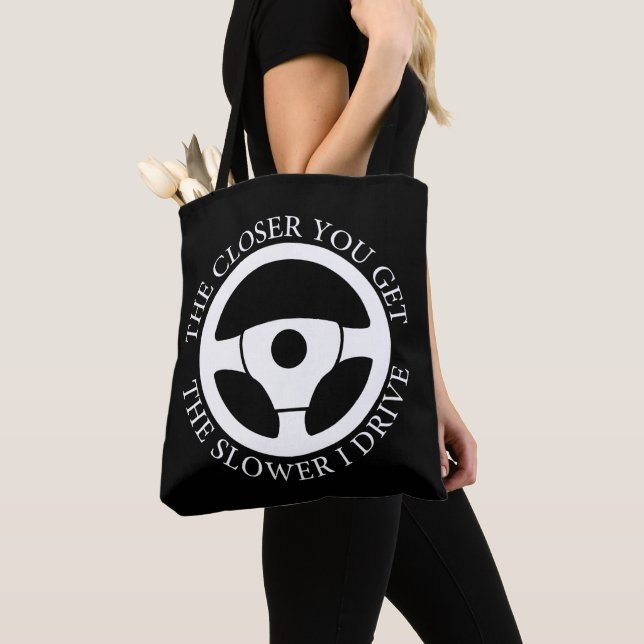 Tote Bag Plus Vous Obtenez Le Plus Lent Je Conduis Cool (De près)