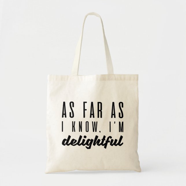 Tote Bag Pour autant que je sache, je suis ravi (Devant)