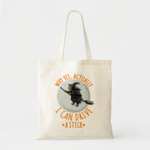 Tote Bag Pourquoi Oui En Fait Je Peux Conduire Un Bâton Drô
