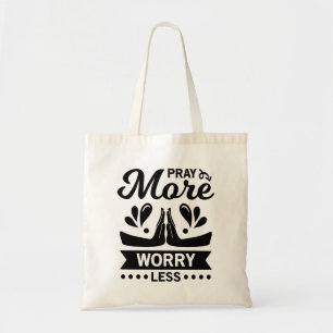 Tote Bag Pray More Worry Less