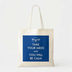 Tote Bag Prenez Vos Mèdes Et Vous Serez Calme