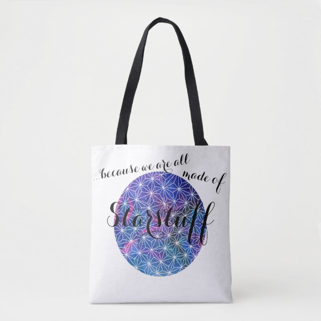 Tote Bag Puisque nous sommes tous ont fait du starstuff (Devant)